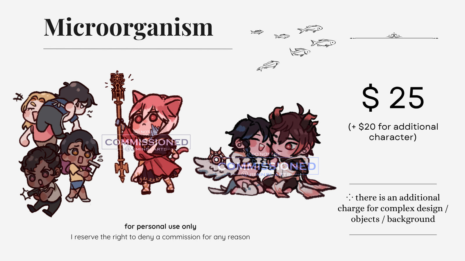 Microorganism (Chibi) comm option $25 (+ $20 for additional character) There is an additional charge for complex design/objects/backgrounds